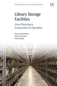Title: Library Storage Facilities: From Planning to Construction to Operation, Author: Wyoma van Duinkerken