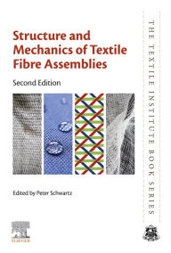 Title: Structure and Mechanics of Textile Fibre Assemblies, Author: Peter Schwartz