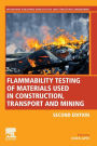 Flammability Testing of Materials Used in Construction, Transport, and Mining / Edition 2
