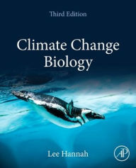 Title: Climate Change Biology / Edition 3, Author: Lee Hannah