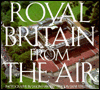 Royal Britain from the Air