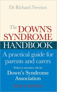The Down's Syndrome Handbook: A Practical Guide for Parents and Carers