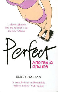Perfect: Anorexia and Me