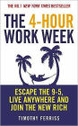 The 4-Hour Workweek: Escape 9-5, Live Anywhere, and Join the New Rich