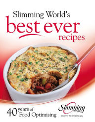 Title: Best Ever Recipes: 40 Years of Food Optimising, Author: Slimming World