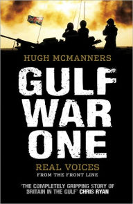 Gulf War One: Real Voices from the Front Line
