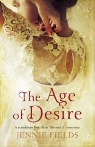 The Age of Desire. by Jennie Fields