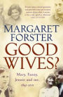 Good Wives?: Mary, Fanny, Jennie and Me, 1845-2001