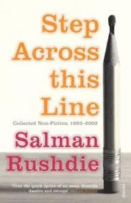 Step Across This Line: Collected Nonfiction 1992-2002