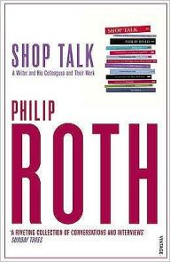 Shop Talk: A Writer and His Colleagues and Their Work