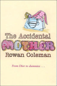 The Accidental Mother