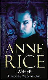 Lasher (Mayfair Witches Series #2)