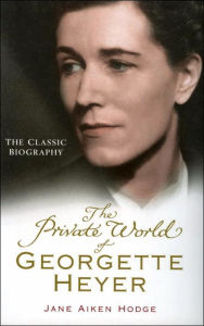 Private World of Georgette Heyer