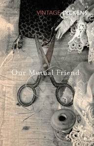 Title: Our Mutual Friend, Author: Charles Dickens