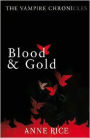 Blood and Gold (Vampire Chronicles Series #8)