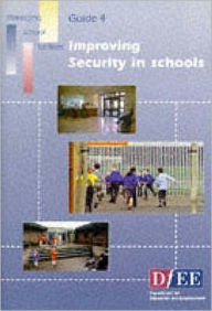 Improving Security in Schools (Managing School Facilities Series)