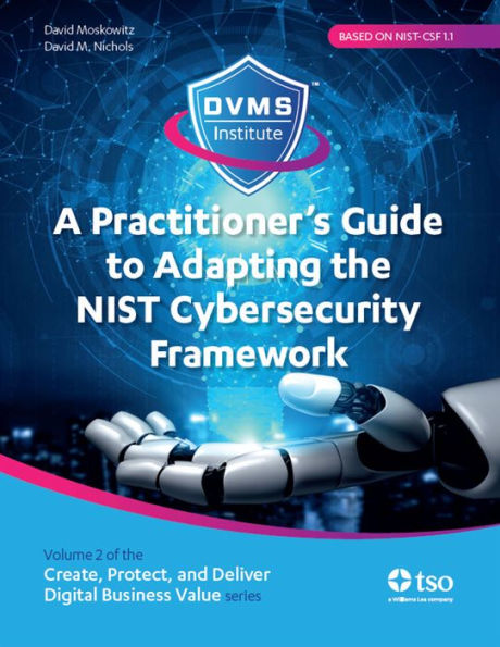 A Practitioner's Guide to Adapting the NIST Cybersecurity Framework
