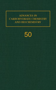 Title: Advances in Carbohydrate Chemistry and Biochemistry, Author: Derek Horton