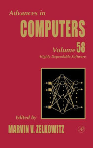 Title: Advances in Computers: Highly Dependable Software, Author: Marvin Zelkowitz Ph.D.