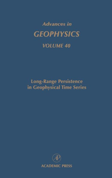 Advances in Geophysics: Long-Range Persistence in Geophysical Time Series