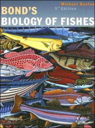 Title: Bond's Biology of Fishes / Edition 3, Author: Michael Barton