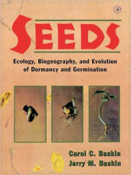 Title: Seeds: Ecology, Biogeography, and, Evolution of Dormancy and Germination, Author: Carol C. Baskin