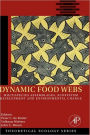 Dynamic Food Webs: Multispecies Assemblages, Ecosystem Development and Environmental Change