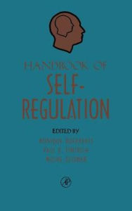 Title: Handbook of Self-Regulation / Edition 1, Author: Monique Boekaerts