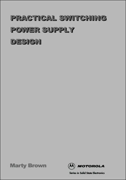 Practical Switching Power Supply Design