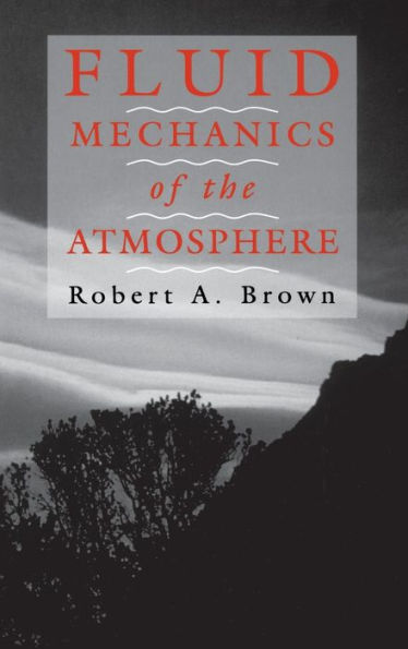 Fluid Mechanics of the Atmosphere