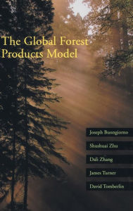 Title: The Global Forest Products Model: Structure, Estimation, and Applications, Author: Joseph Buongiorno