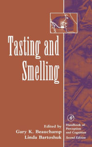 Title: Tasting and Smelling / Edition 2, Author: Gary K. Beauchamp