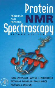Title: Protein NMR Spectroscopy: Principles and Practice / Edition 2, Author: John Cavanagh