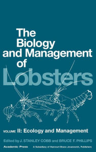 Title: The Biology and Management of Lobsters: Ecology and Management, Author: J. Stanley Cobb
