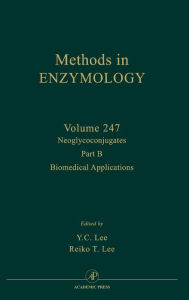 Title: Neoglycoconjugates, Part B: Biomedical Applications / Edition 1, Author: John N. Abelson