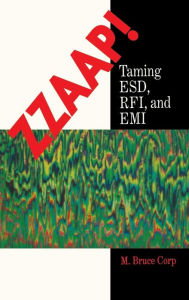 Title: ZZAAP!: Training ESD, FRI, and EMI / Edition 1, Author: M. Bruce M. Bruce Corp