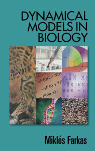 Title: Dynamical Models in Biology, Author: Miklós Farkas