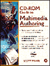 CD-ROM Guide to Multimedia Authoring