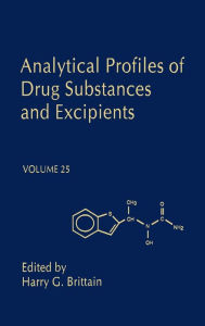 Title: Analytical Profiles of Drug Substances and Excipients / Edition 1, Author: Harry G. Brittain