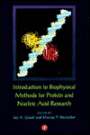 Introduction to Biophysical Methods for Protein and Nucleic Acid Research / Edition 1