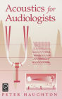 Acoustics for Audiologists / Edition 1
