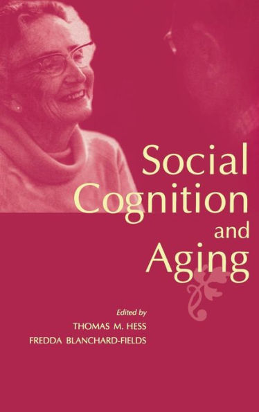 Social Cognition and Aging / Edition 1