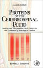 Proteins of the Cerebrospinal Fluid: Analysis & Interpretation in the Diagnosis and Treatment of Neurological Disease / Edition 2