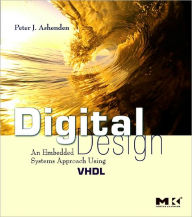 Digital Design (VHDL): An Embedded Systems Approach Using VHDL / Edition 1