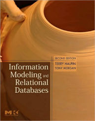 Title: Information Modeling and Relational Databases / Edition 2, Author: Terry Halpin