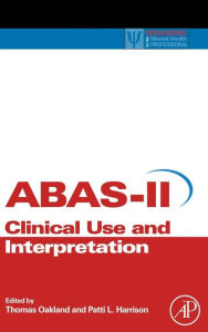 Adaptive Behavior Assessment System-II: Clinical Use and Interpretation