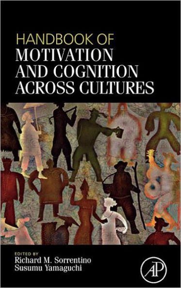Handbook of Motivation and Cognition Across Cultures