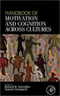 Handbook of Motivation and Cognition Across Cultures