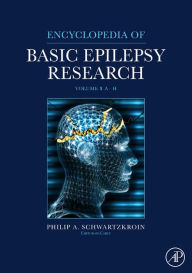 Title: Encyclopedia of Basic Epilepsy Research, Author: Elsevier Science