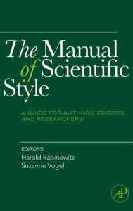 Title: The Manual of Scientific Style: A Guide for Authors, Editors, and Researchers, Author: Harold Rabinowitz